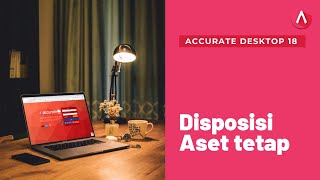 Accurate Desktop ke 18 : Disposisi Aset Tetap