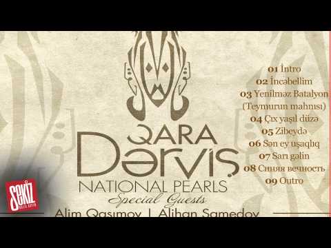 Qara Derviş - İncebellim (National Pearls 2015)