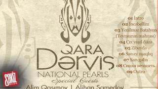 Qara Derviş - İncebellim (National Pearls 2015)