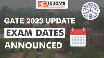 GATE 2023 Exam Dates & Time Table Announced | Important Notification | IIT Kanpur