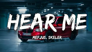 Mefjus - Hear Me (Skeler Remix)