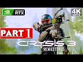 CRYSIS 3 REMASTERED Gameplay Walkthrough Part 1  [4K 60FPS PC RTX] - No Commentary (FULL GAME)