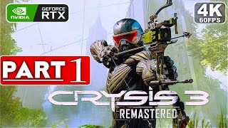 CRYSIS 3 REMASTERED Gameplay Walkthrough Part 1  [4K 60FPS PC RTX]  No Commentary (FULL GAME)