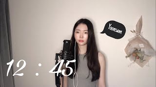 Etham - 12:45 (female ver.) | Cover By 윤삼