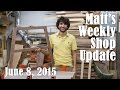 Matt&#39;s Weekly Shop Update - June 8 2015