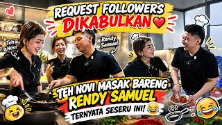 TEH NOVI & RENDY SAMUEL MASAK BARENG! 😱 REQUEST FOLLOWERS AKHIRNYA TERLAKSANA | PRATIWI NOVIYANTHI
