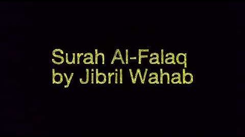 Surah Al-Falaq by Jibril Wahab ~ سورة الـفلق  جبريل وهاب
