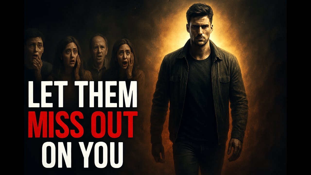 Let Them Miss Out on You And Watch Them Regret It