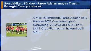 Son dakika... Türkiye - Faroe Adaları maçını Trustin Farrugia Cann yönetecek
