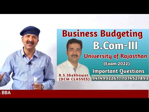 B.Com-III Business Budgeting, Exam 2022, University of Rajasthan [DCM CLASSES]