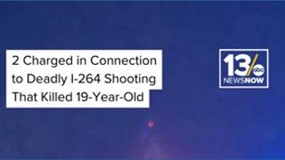 2 charged in connection with deadly I-264 shooting that killed 19-year-old