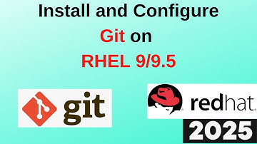 Unlock the Power of Version Control: Master Git Installation & Configuration on RHEL 9 Today | 2025