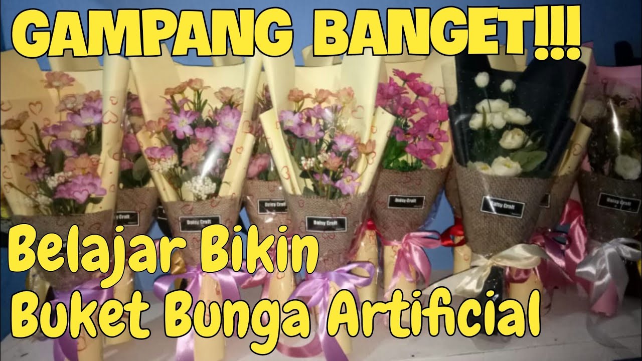 CARA MEMBUAT BUKET BUNGA || WRAPPING BUNGA ARTIFICIAL MUDAH 