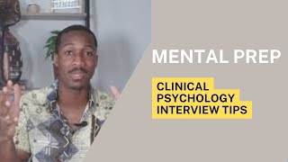How to Mentally Prepare for your Clinical Psychology Interview