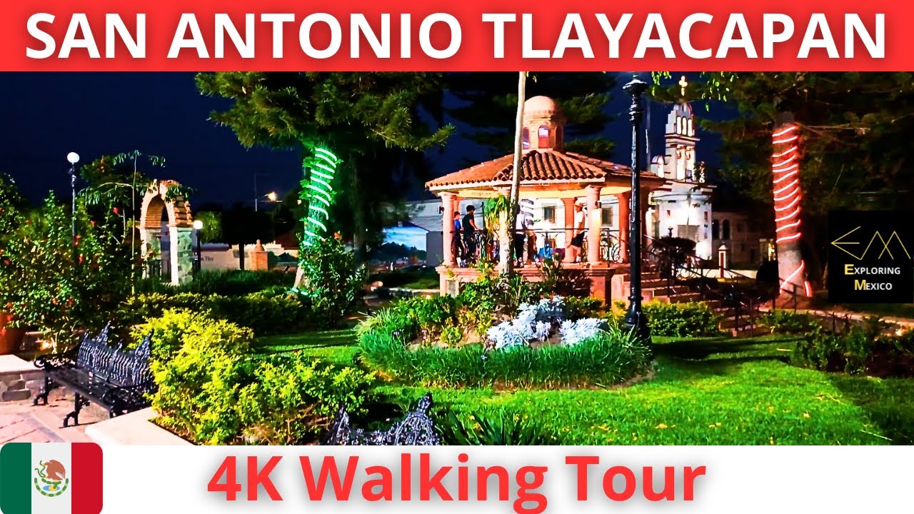 CHAPALA San Antonio Tlayacapan Centro e Iglesia 4K Jalisco 🇲🇽 YouTube