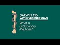 What is evolutionary medicine  darwin md introduction