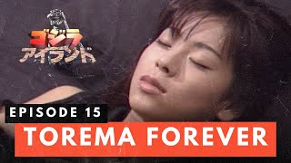 Godzilla Island Episode #15: Torema Forever