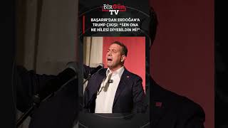 Başarırdan Erdoğana Çok Sert Trump Çıkışı Sen Ona Ne Hi̇lesi̇ Di̇yebi̇ldi̇n Mi̇? Sana Acidim...