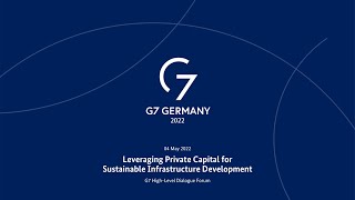 G7 high-level Dialogue Forum: Leveraging Private Capital for Sustainable Infrastructure Development screenshot 1