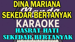 Download Lagu Dina Mariana Sekedar Bertanya- Karaoke nostalgia MP3