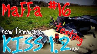 Testing New Kiss Firmware 1.2 Raw Session Maffa Esc 24A Rc9
