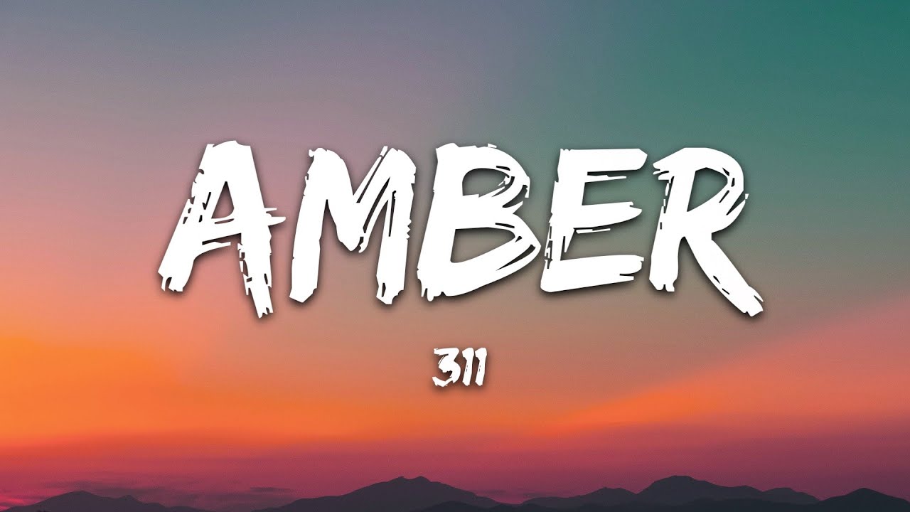 311   Amber Lyrics