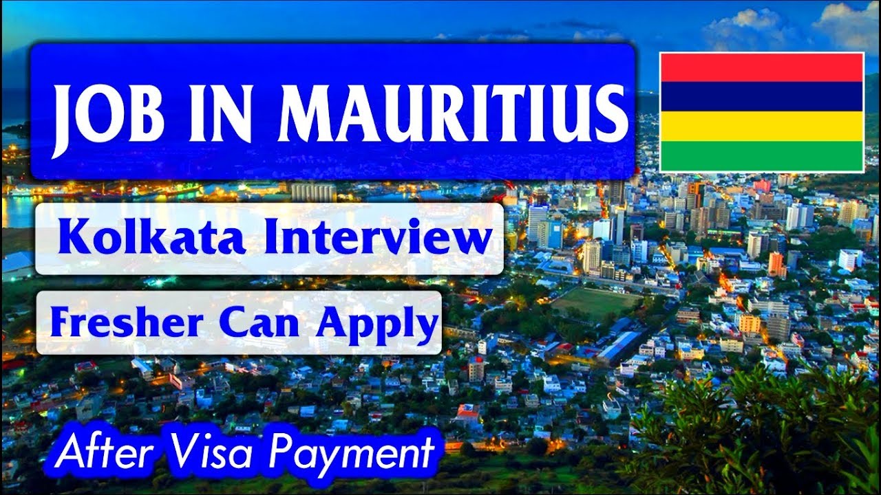 Jobs In Mauritius 2019 Client Interview 3.11.2019 in Kolkata Must
