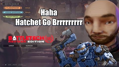 The Hatchetman Experience | Battletech Revised Shenanigans