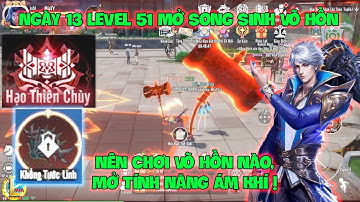 Tân Đấu La Đại Lục: Ngày 13 Level 51 Mở Song Sinh Võ Hồn, Nên Chơi Võ Hồn Nào, Mở Tính Năng Ám Khí !