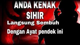 Baca 41 x Ayat Pendek ini Semua jenis sihir akan hancur walau sudah Puluhan tahun sekalipun