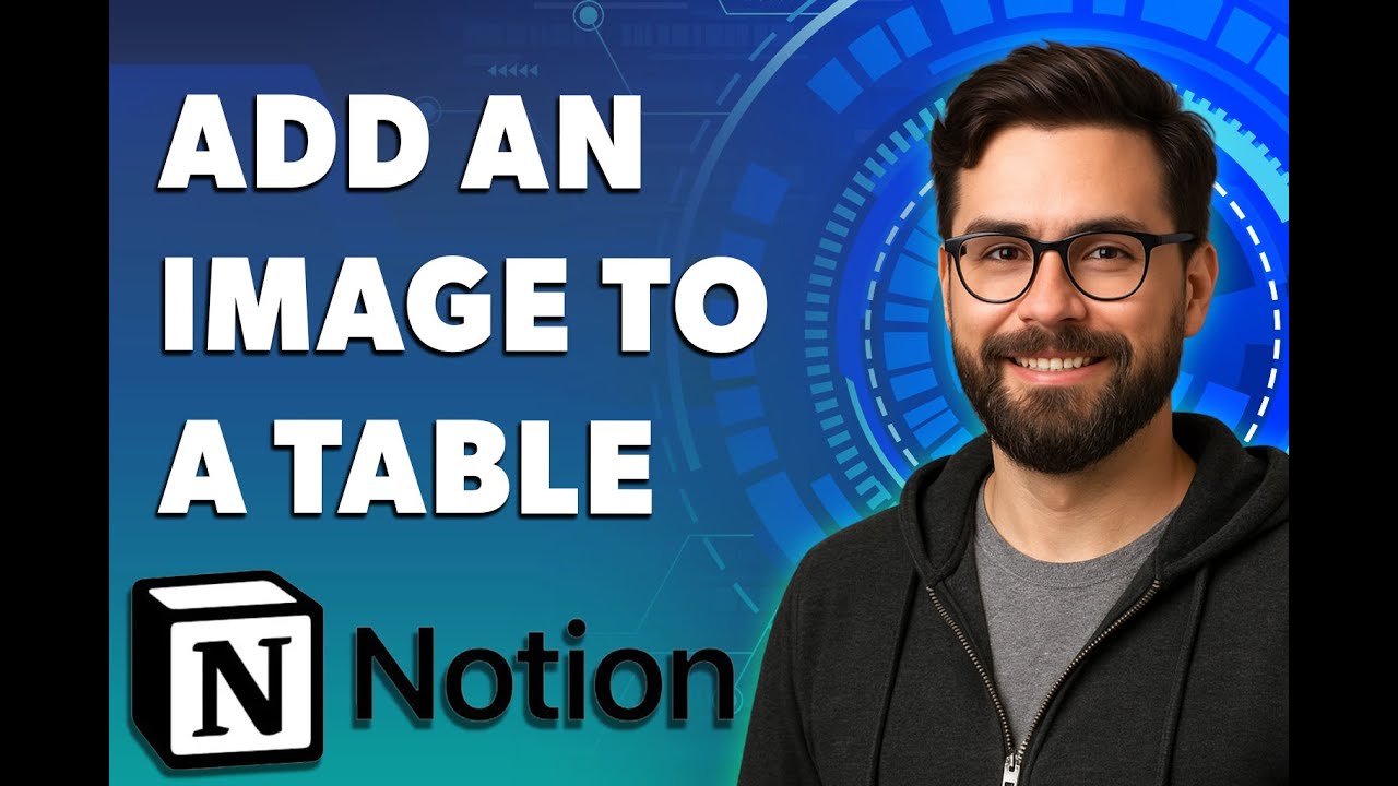 Как добавить изображение в таблицу в Notion [Руководство 2025]