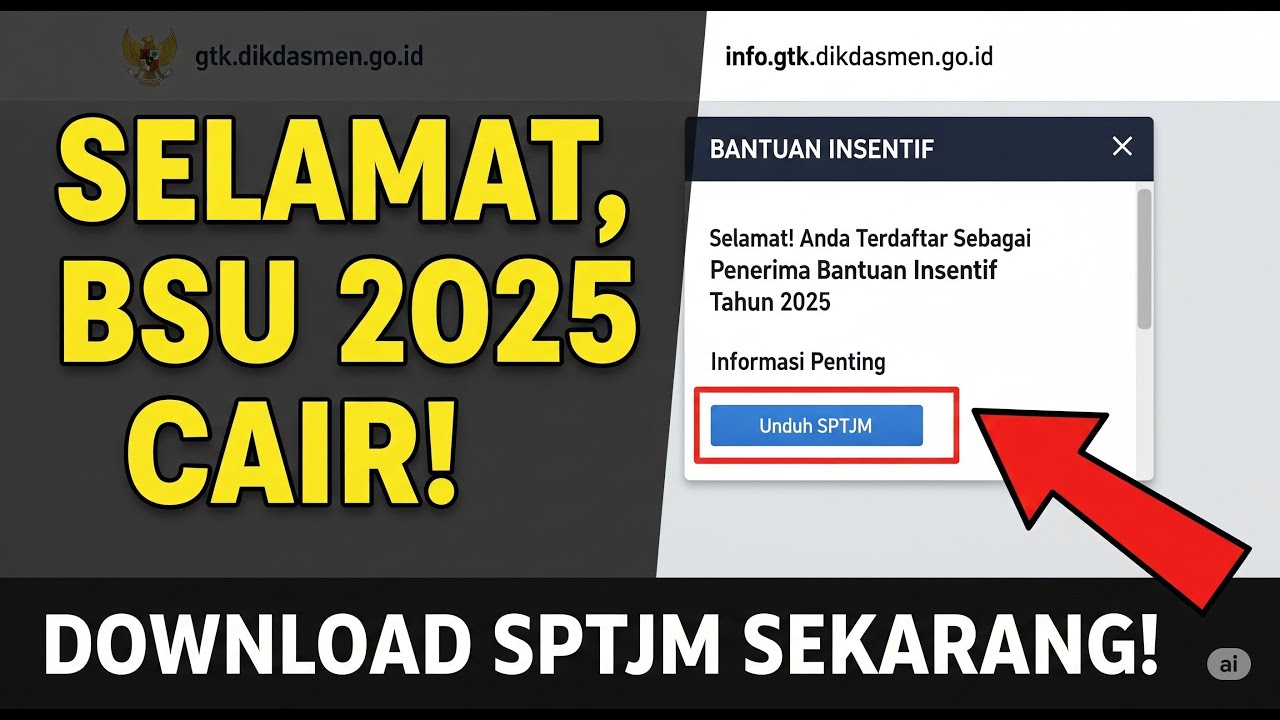 JANGAN SAMPAI GAGAL! Ini Cara Download SPTJM BSU Guru 2025 & Dokumen WAJIB Dibawa ke Bank