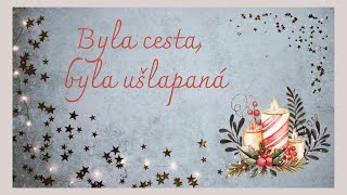 Byla cesta, byla ušlapaná