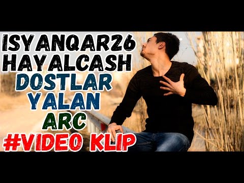 iSyanQaR26 Ft Hayalcash - Dostlar Yalan ( OFFICIAL VIDEO )