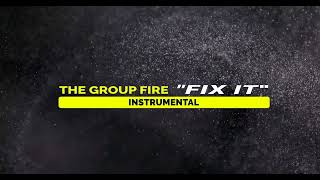 Celebrity The Group Fire - Fix It (Instrumental) Wealth