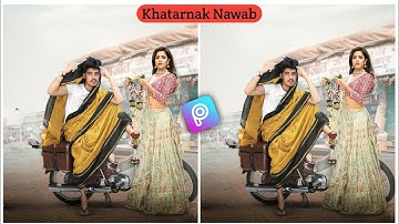 Khatarnak Nawab dream girl photo editing | khatarnak nawab editing | khatarnak creation