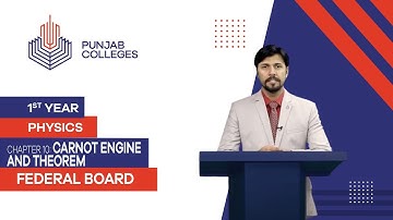 PGC Lectures-Inter Part 1-Fedreal Board-Physics-Chapter 10-Carnot Engine