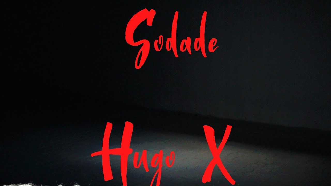 Hugo X  Sodade 