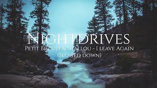 petit biscuit & shallou - i leave again (slowed + reverb)
