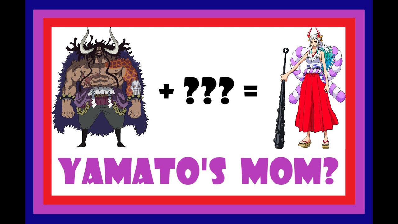 One Piece Theory Who's Yamato's Mother (My Take) YouTube