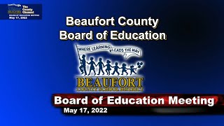 Beaufort County Board of Education Meeting May 17, 2022 4 PM