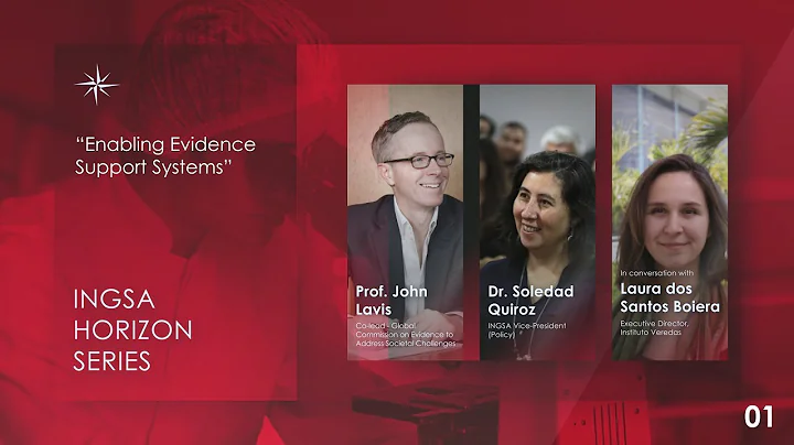 INGSA Horizon Series - Enabling Evidence Support Systems - Prof John Lavis & Dr Soledad Quiroz