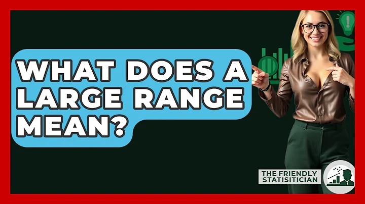 What Does A Large Range Mean? - The Friendly Statistician