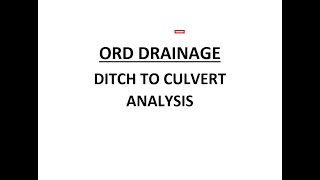 ORD Drainage - Ditch to Culvert Analysis