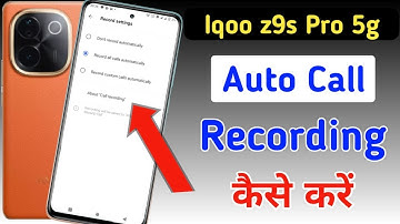 Iqoo z9s pro 5g Me Call Recording Setting Kaise Kare | Auto Call Recording In Iqoo z9s pro 5g