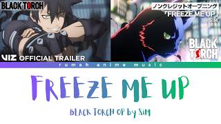 [Lyrics] SiM - FREEZE ME UP (Black Torch Opening OP) TV-Version | Lyrics JP/EN/ID/FR/ES
