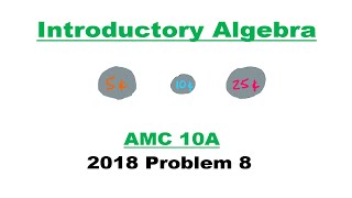2018 AMC 10A: Problem 8