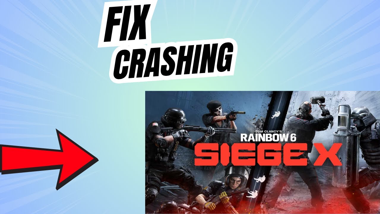 Fix Tom Clancy's Rainbow Six Siege X Crashing on PC - YouTube