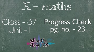 Class - 37 | 10th Maths | UNIT -1 | Progress Check pg. no. - 23 - By Nivetha Bharathi