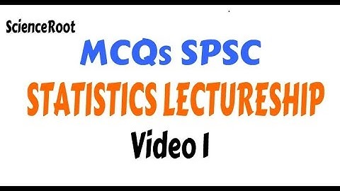 #1. MCQS for STATISTICS LECTURESHIP SPSC VIDEO 1 | SCIENCEROOT